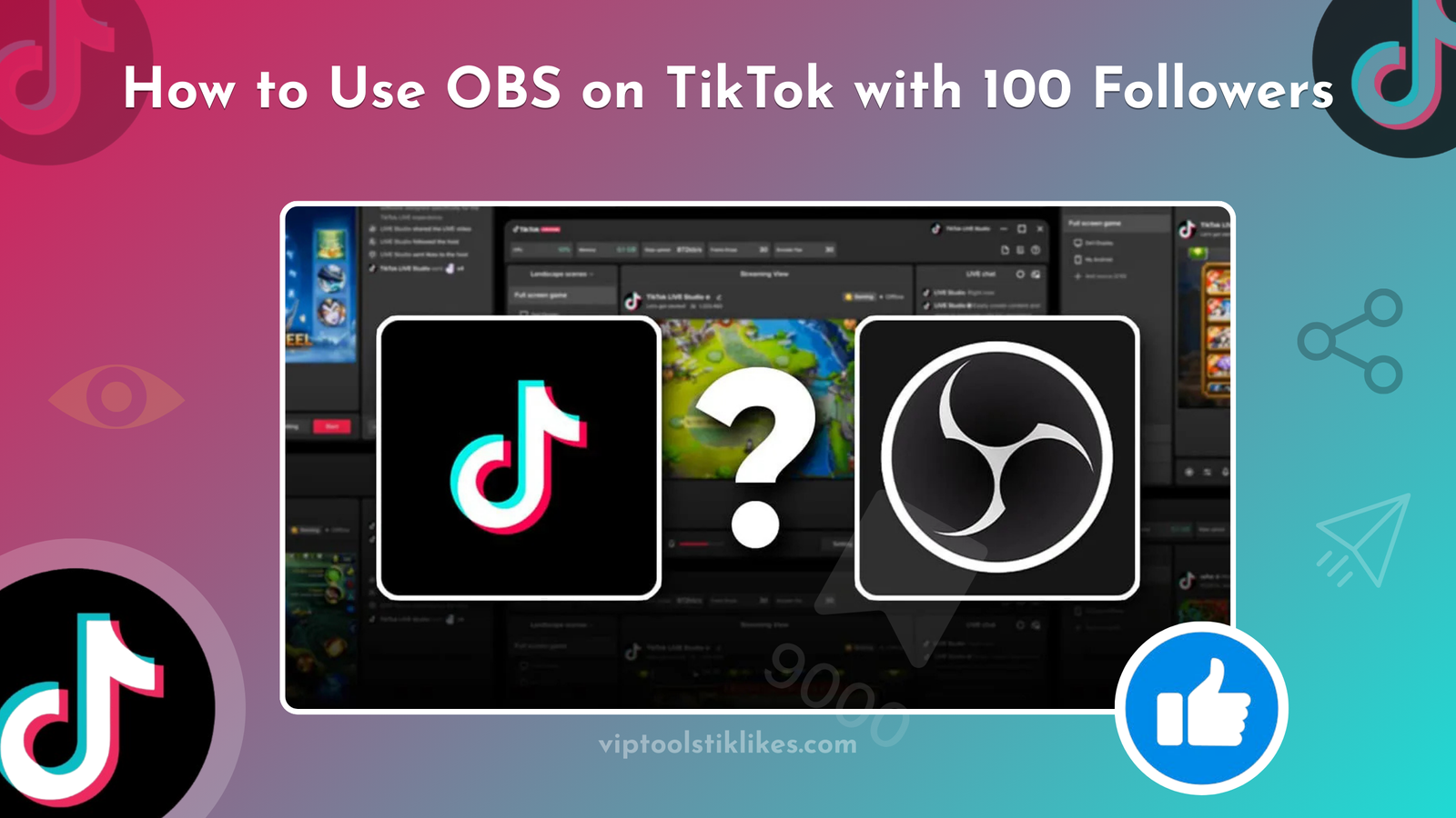 How to Use OBS on TikTok with 100 Followers